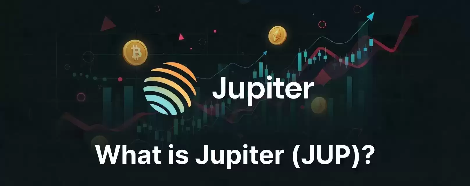 Jupiter（JUP）全面介绍